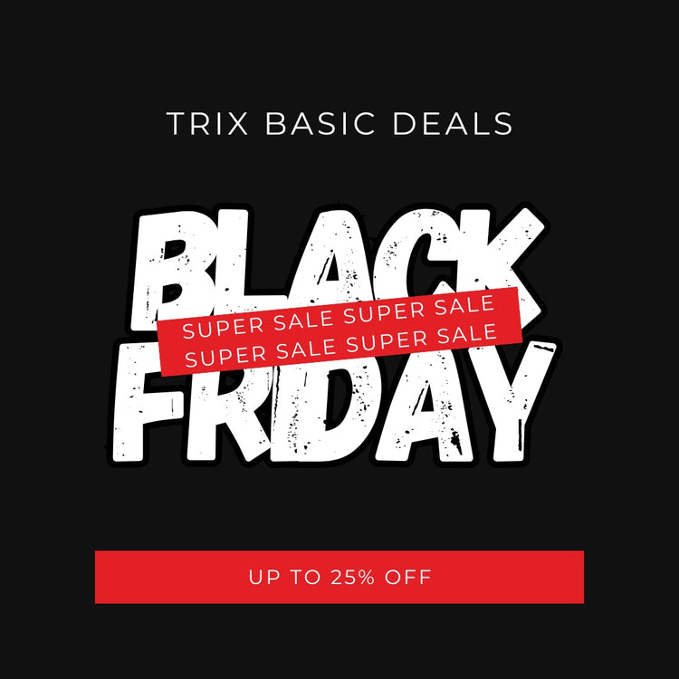 🖤 Black Friday 2025 – TRIX Basic Deals